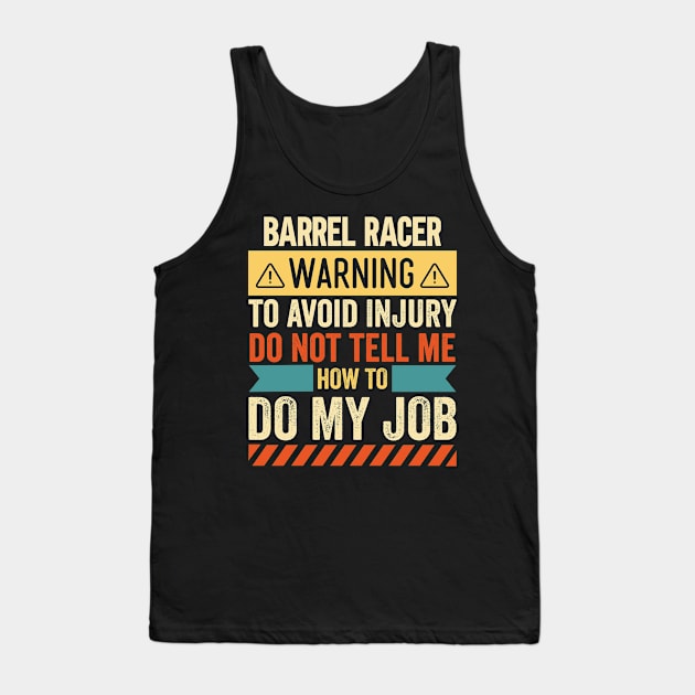 Barrel Racer Warning Tank Top by Stay Weird